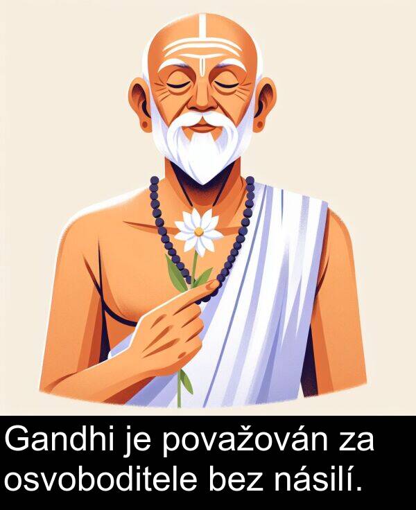 bez: Gandhi je považován za osvoboditele bez násilí.