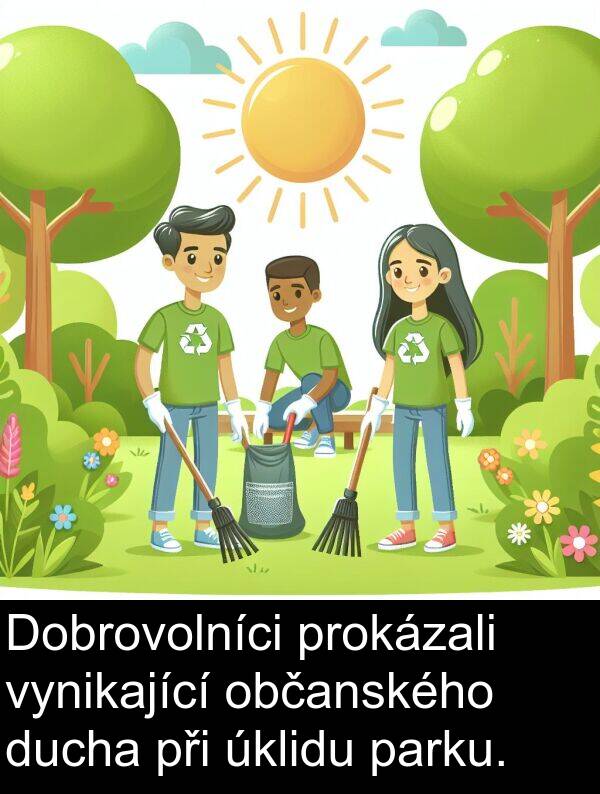 občanského: Dobrovolníci prokázali vynikající občanského ducha při úklidu parku.