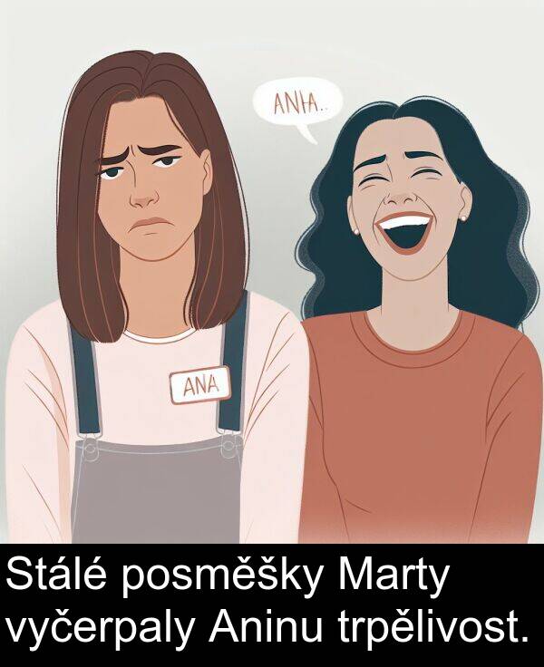 posměšky: Stálé posměšky Marty vyčerpaly Aninu trpělivost.