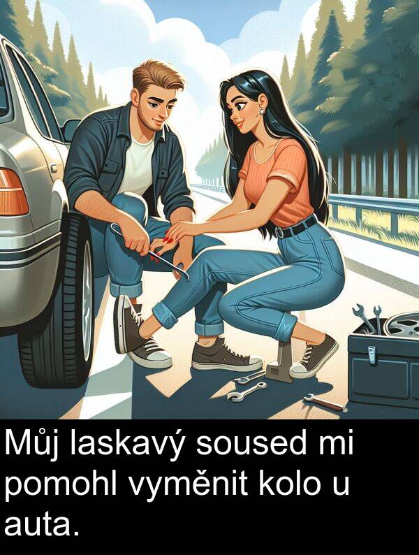 laskavý: Můj laskavý soused mi pomohl vyměnit kolo u auta.