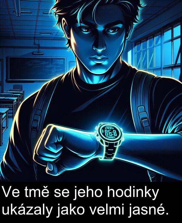 jasné: Ve tmě se jeho hodinky ukázaly jako velmi jasné.