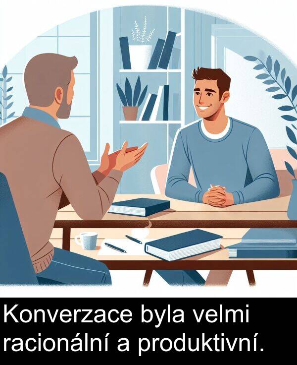 racionální: Konverzace byla velmi racionální a produktivní.