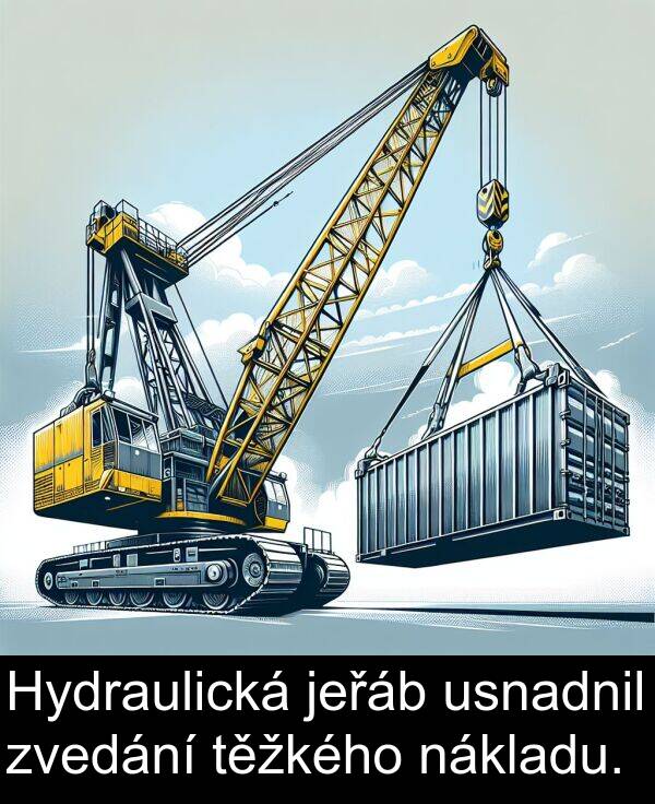 usnadnil: Hydraulická jeřáb usnadnil zvedání těžkého nákladu.