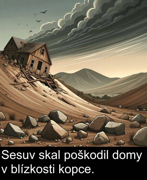 skal: Sesuv skal poškodil domy v blízkosti kopce.