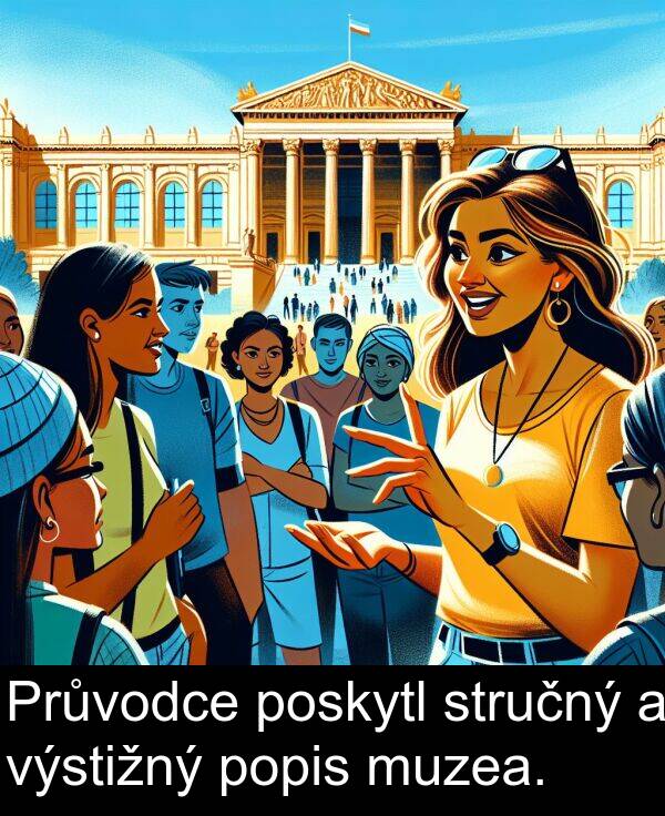 výstižný: Průvodce poskytl stručný a výstižný popis muzea.
