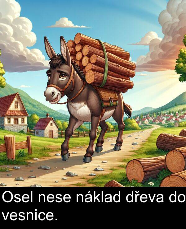 nese: Osel nese náklad dřeva do vesnice.