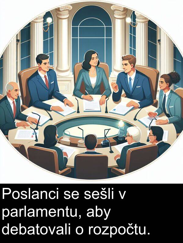 debatovali: Poslanci se sešli v parlamentu, aby debatovali o rozpočtu.