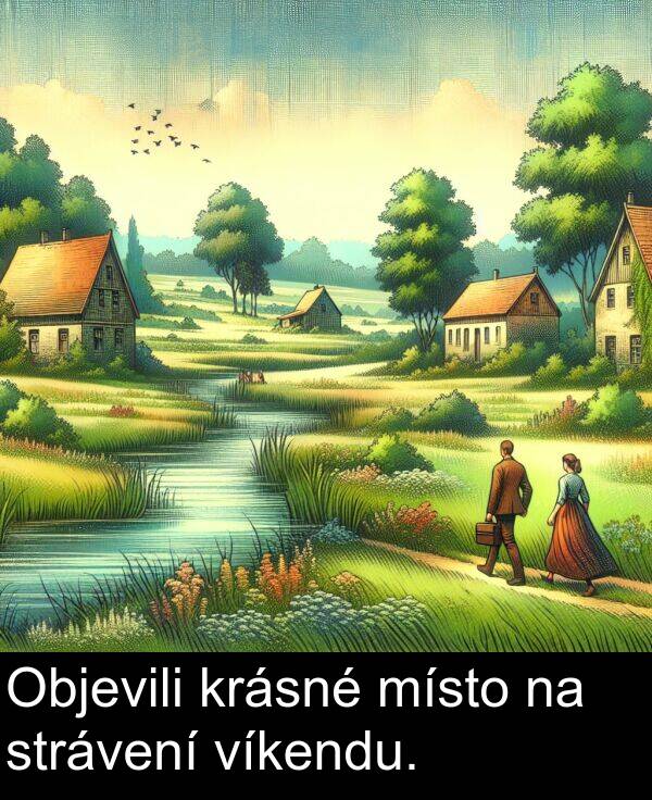 strávení: Objevili krásné místo na strávení víkendu.