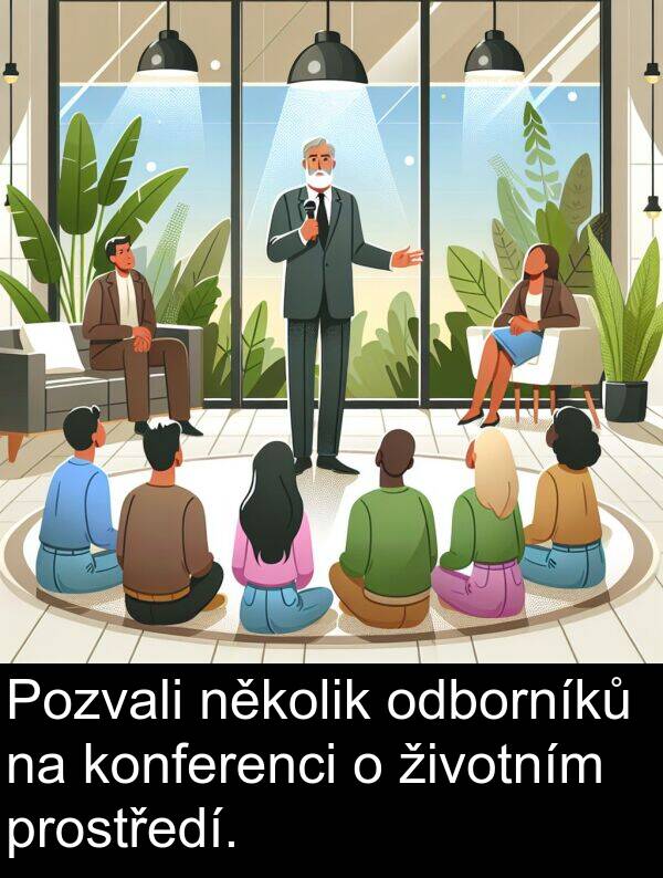 životním: Pozvali několik odborníků na konferenci o životním prostředí.