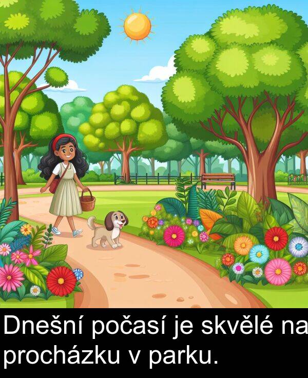 procházku: Dnešní počasí je skvělé na procházku v parku.