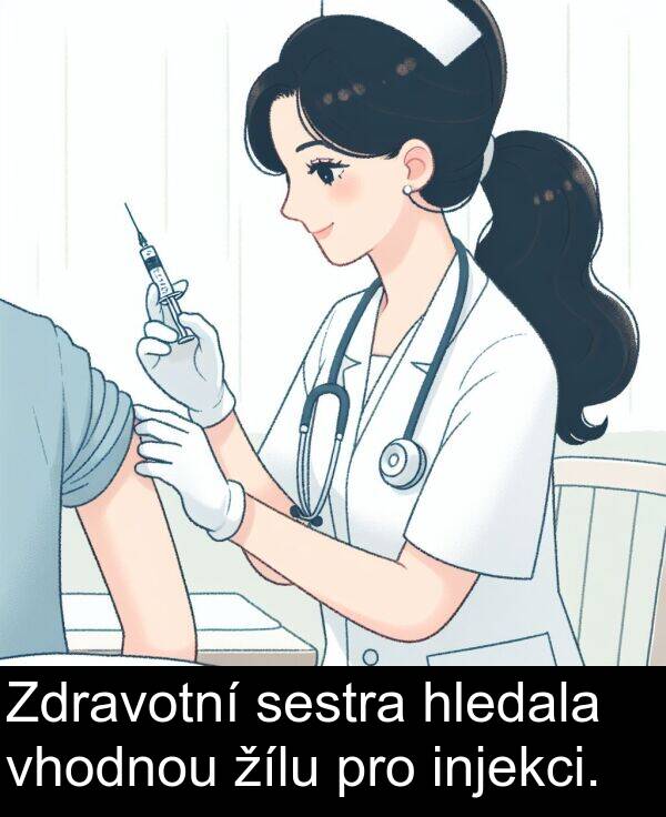 žílu: Zdravotní sestra hledala vhodnou žílu pro injekci.