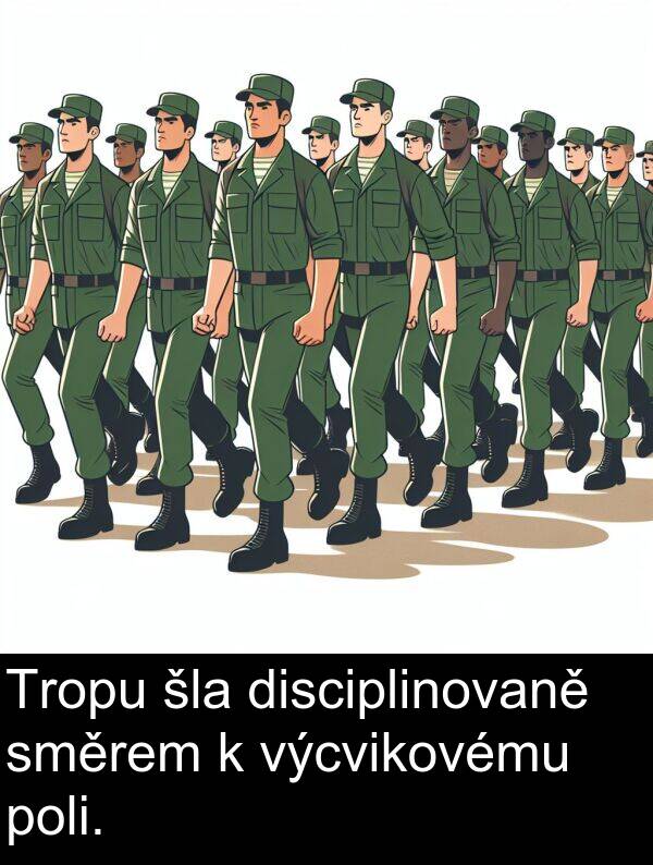 šla: Tropu šla disciplinovaně směrem k výcvikovému poli.