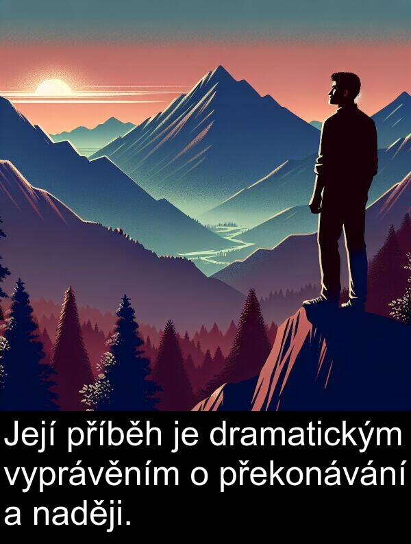 naději: Její příběh je dramatickým vyprávěním o překonávání a naději.
