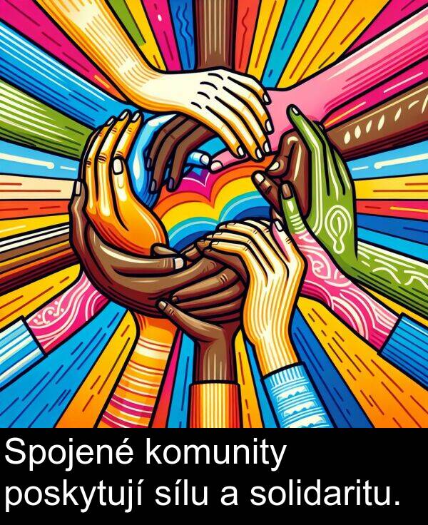 sílu: Spojené komunity poskytují sílu a solidaritu.