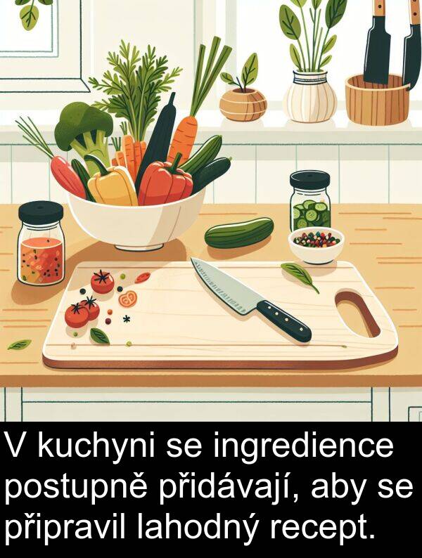 lahodný: V kuchyni se ingredience postupně přidávají, aby se připravil lahodný recept.