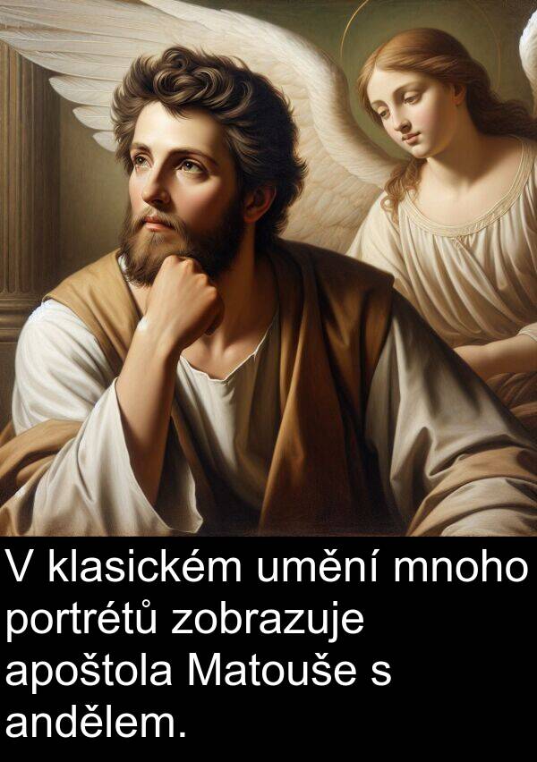 andělem: V klasickém umění mnoho portrétů zobrazuje apoštola Matouše s andělem.
