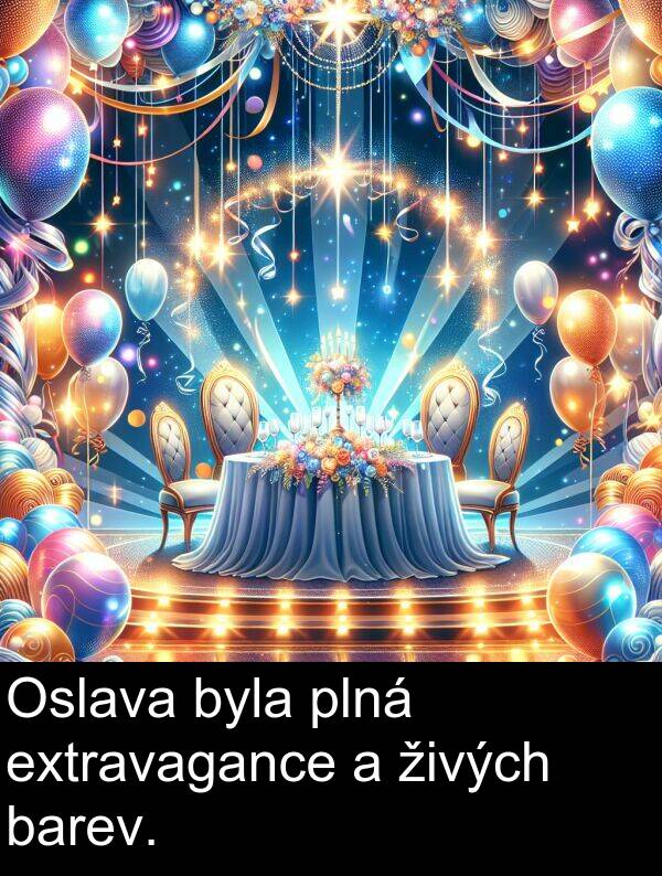 živých: Oslava byla plná extravagance a živých barev.