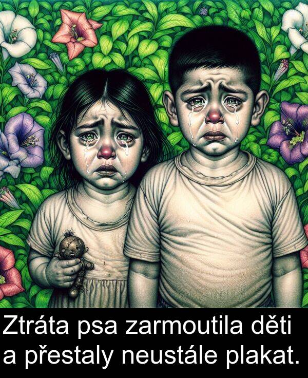 plakat: Ztráta psa zarmoutila děti a přestaly neustále plakat.