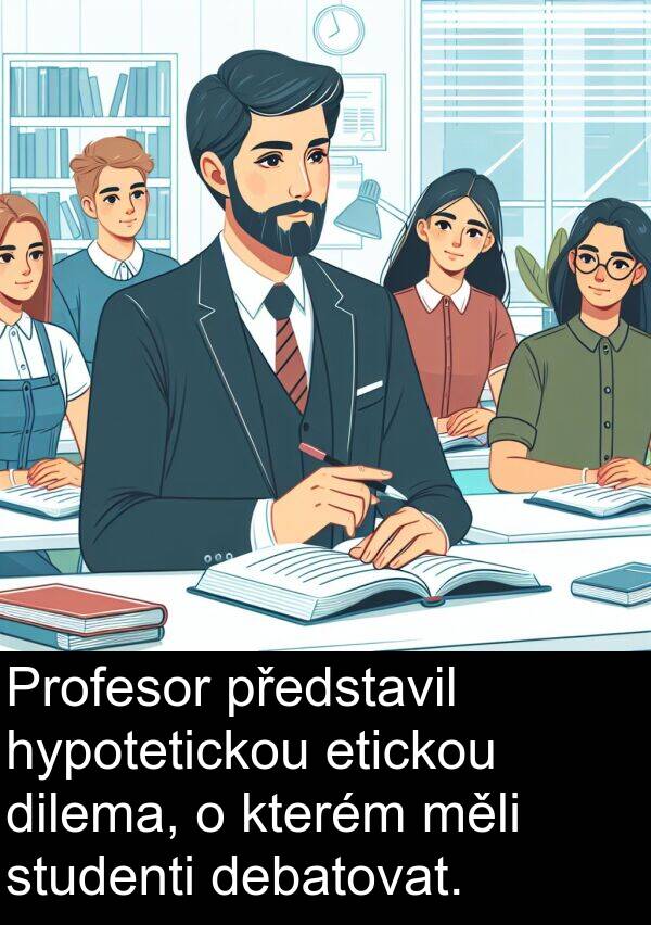 debatovat: Profesor představil hypotetickou etickou dilema, o kterém měli studenti debatovat.