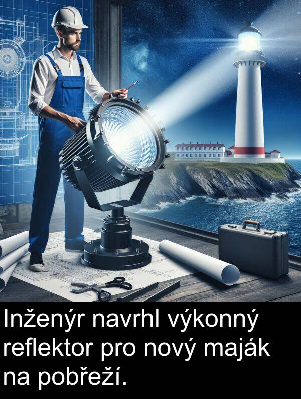 maják: Inženýr navrhl výkonný reflektor pro nový maják na pobřeží.