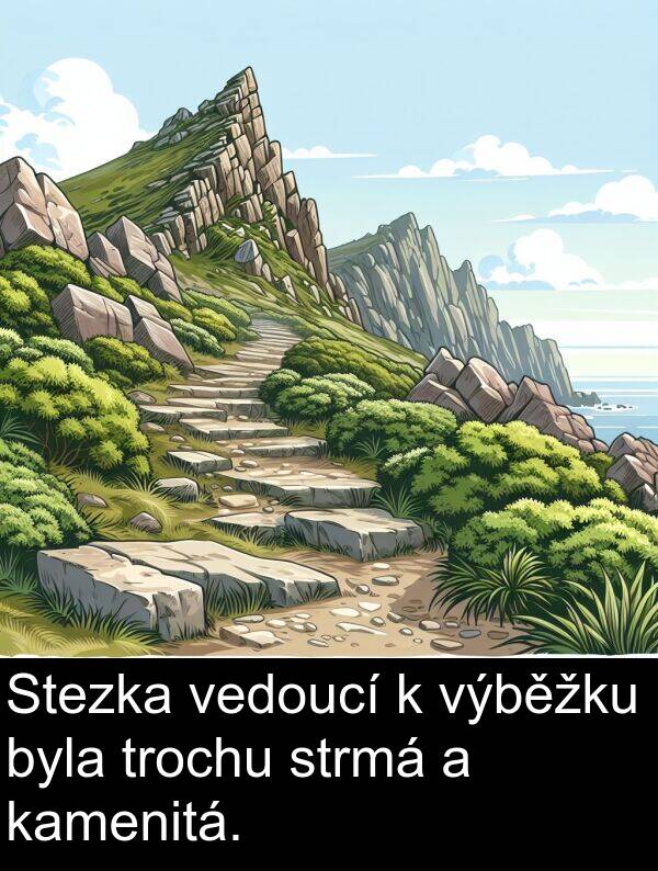 kamenitá: Stezka vedoucí k výběžku byla trochu strmá a kamenitá.