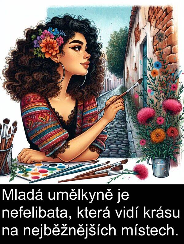 nefelibata: Mladá umělkyně je nefelibata, která vidí krásu na nejběžnějších místech.