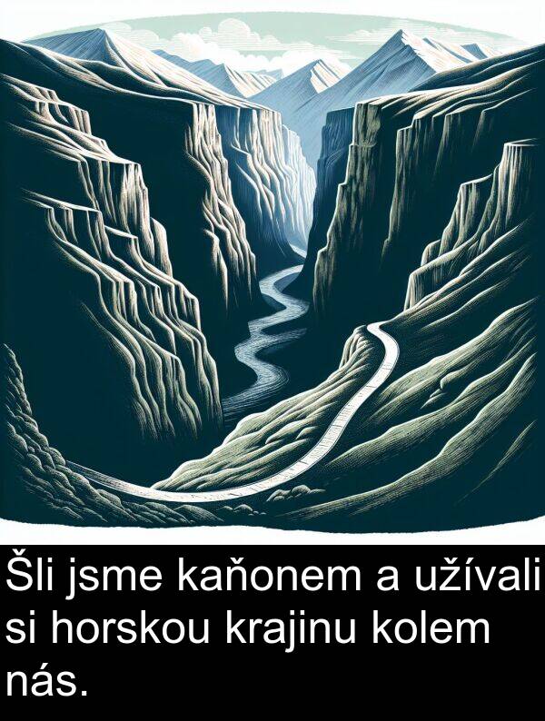 nás: Šli jsme kaňonem a užívali si horskou krajinu kolem nás.