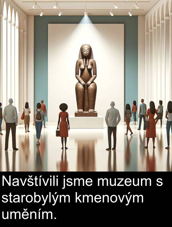 starobylým: Navštívili jsme muzeum s starobylým kmenovým uměním.