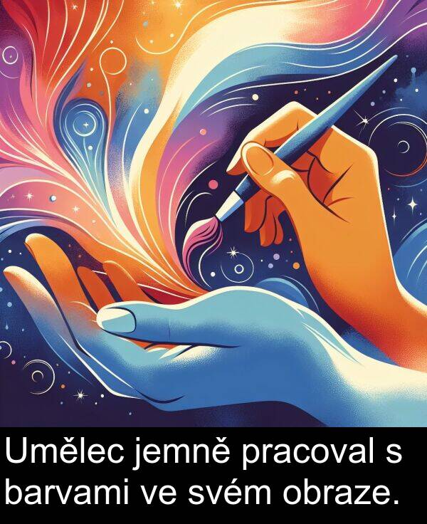 svém: Umělec jemně pracoval s barvami ve svém obraze.