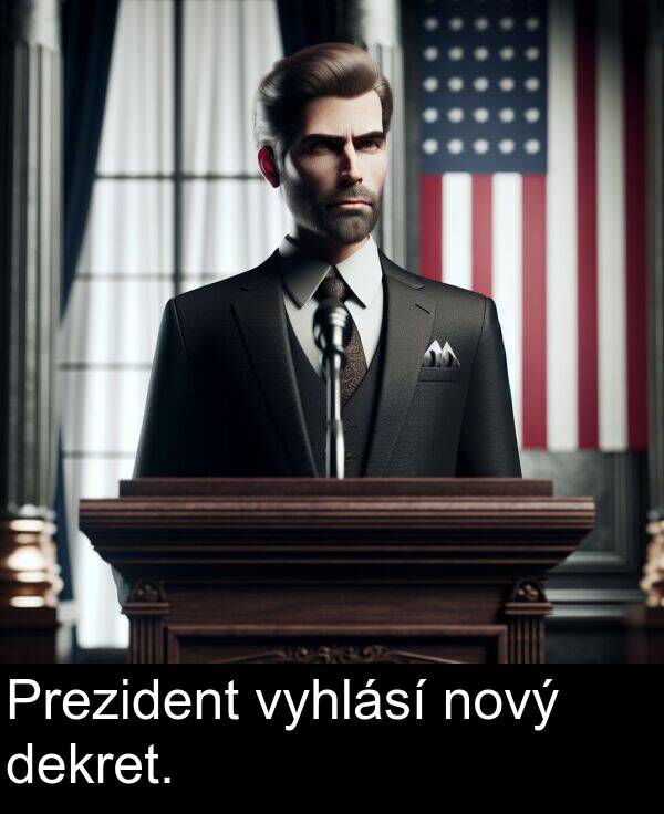 dekret: Prezident vyhlásí nový dekret.