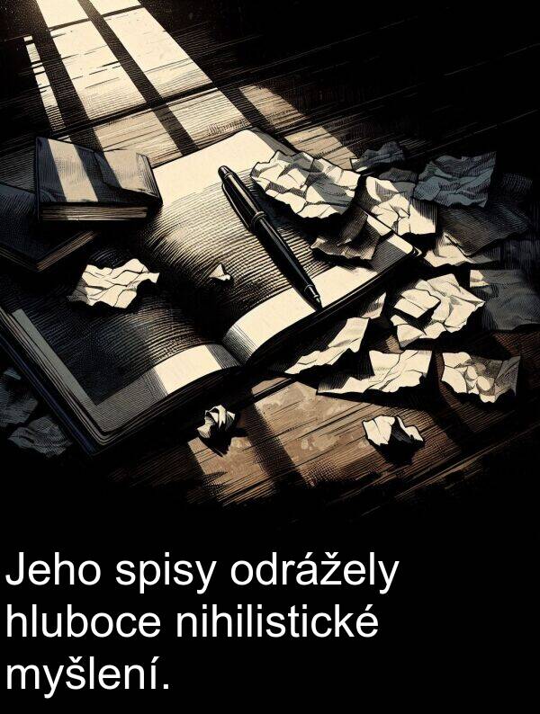 nihilistické: Jeho spisy odrážely hluboce nihilistické myšlení.