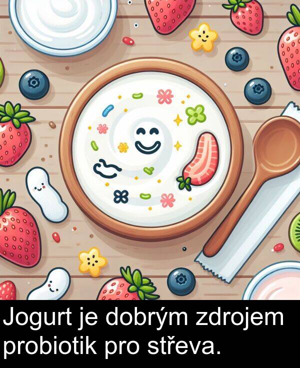 probiotik: Jogurt je dobrým zdrojem probiotik pro střeva.