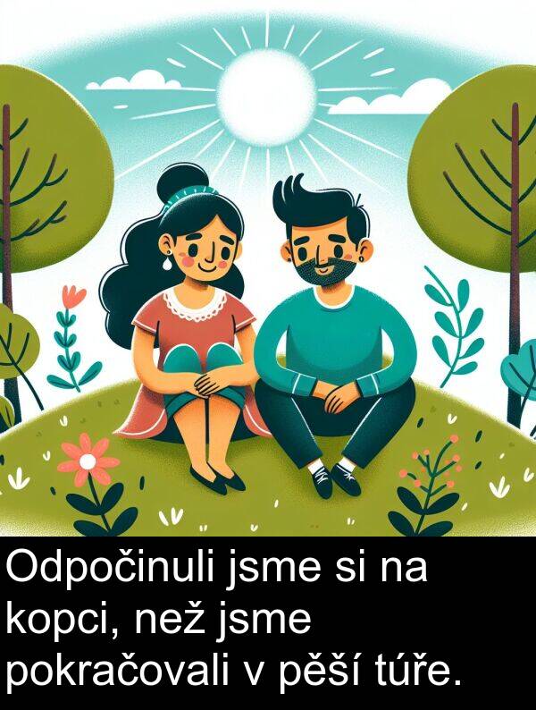 pěší: Odpočinuli jsme si na kopci, než jsme pokračovali v pěší túře.