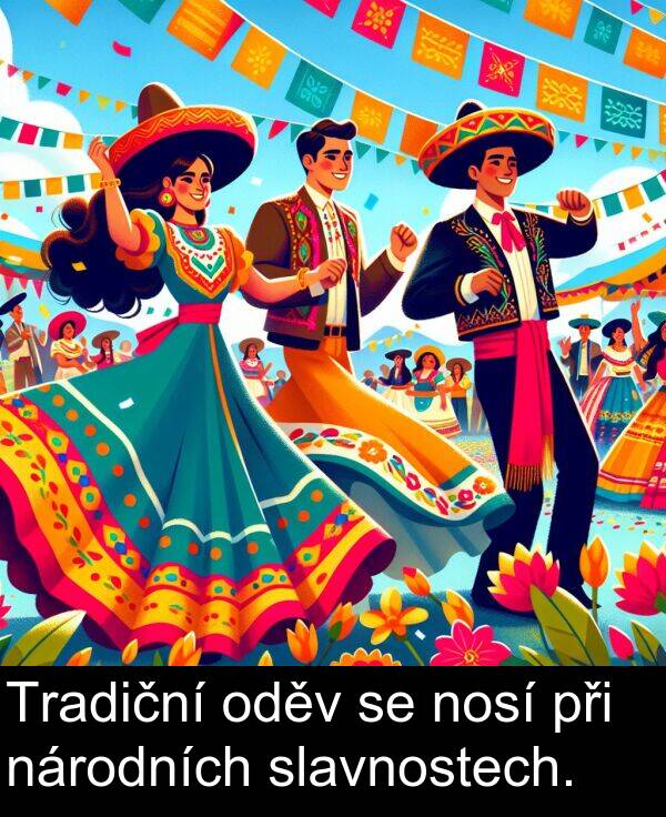 oděv: Tradiční oděv se nosí při národních slavnostech.
