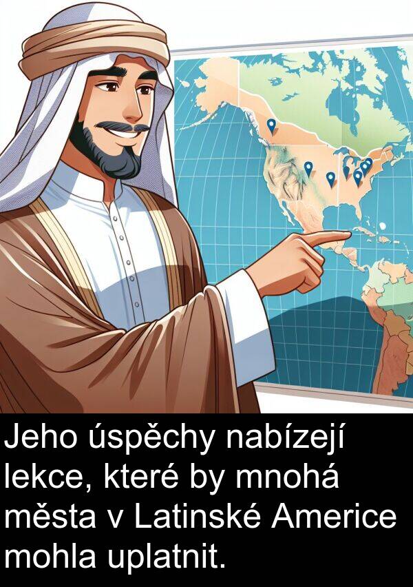 nabízejí: Jeho úspěchy nabízejí lekce, které by mnohá města v Latinské Americe mohla uplatnit.