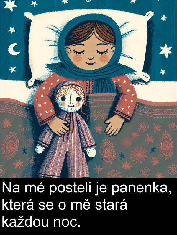 panenka: Na mé posteli je panenka, která se o mě stará každou noc.