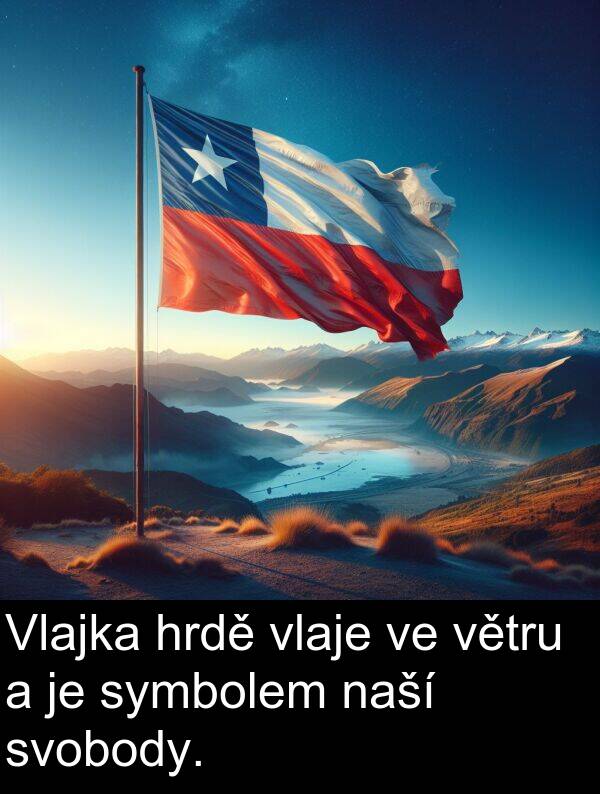 naší: Vlajka hrdě vlaje ve větru a je symbolem naší svobody.