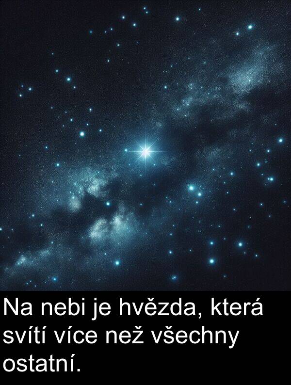 nebi: Na nebi je hvězda, která svítí více než všechny ostatní.