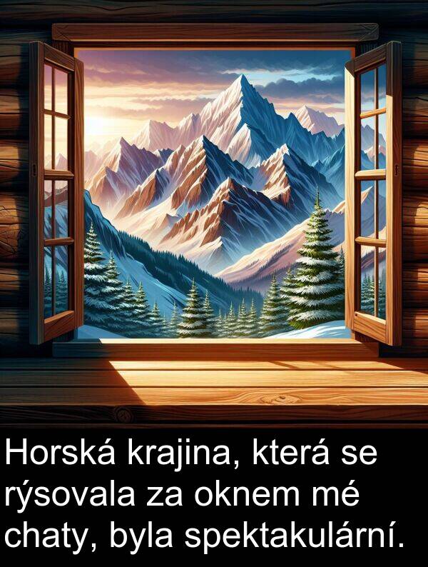 chaty: Horská krajina, která se rýsovala za oknem mé chaty, byla spektakulární.