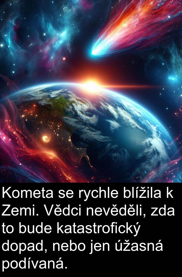 blížila: Kometa se rychle blížila k Zemi. Vědci nevěděli, zda to bude katastrofický dopad, nebo jen úžasná podívaná.