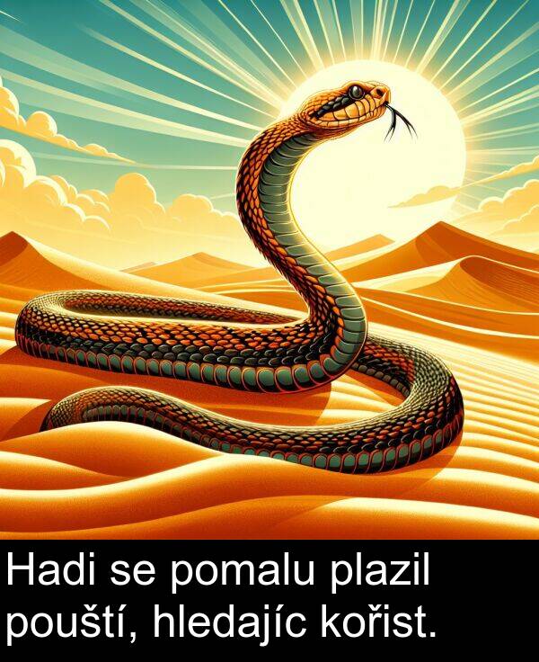 pouští: Hadi se pomalu plazil pouští, hledajíc kořist.