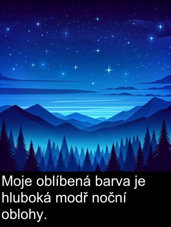 barva: Moje oblíbená barva je hluboká modř noční oblohy.