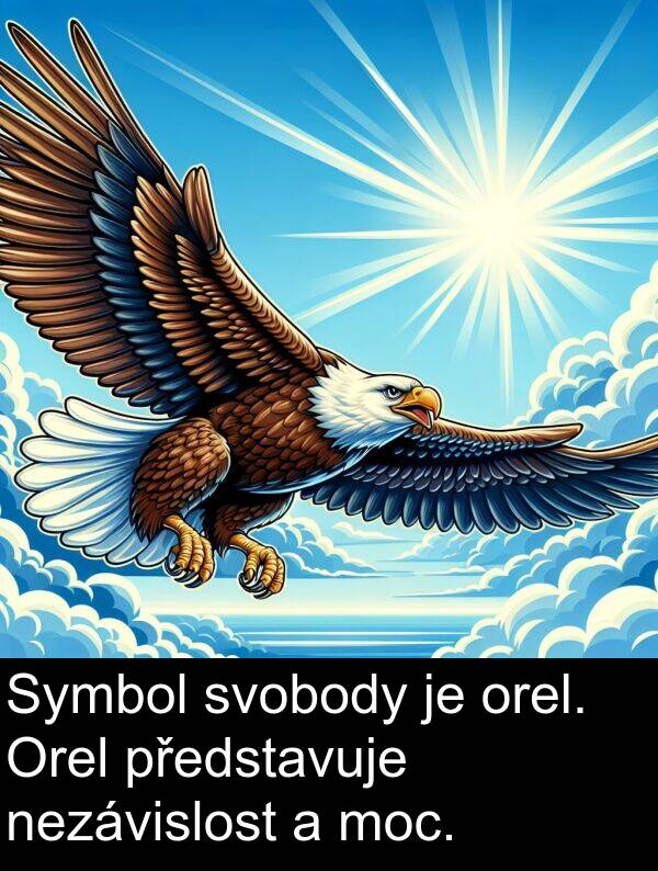 nezávislost: Symbol svobody je orel. Orel představuje nezávislost a moc.