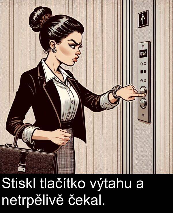 čekal: Stiskl tlačítko výtahu a netrpělivě čekal.