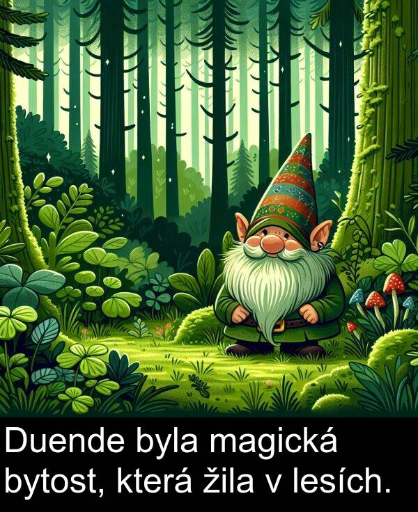 žila: Duende byla magická bytost, která žila v lesích.