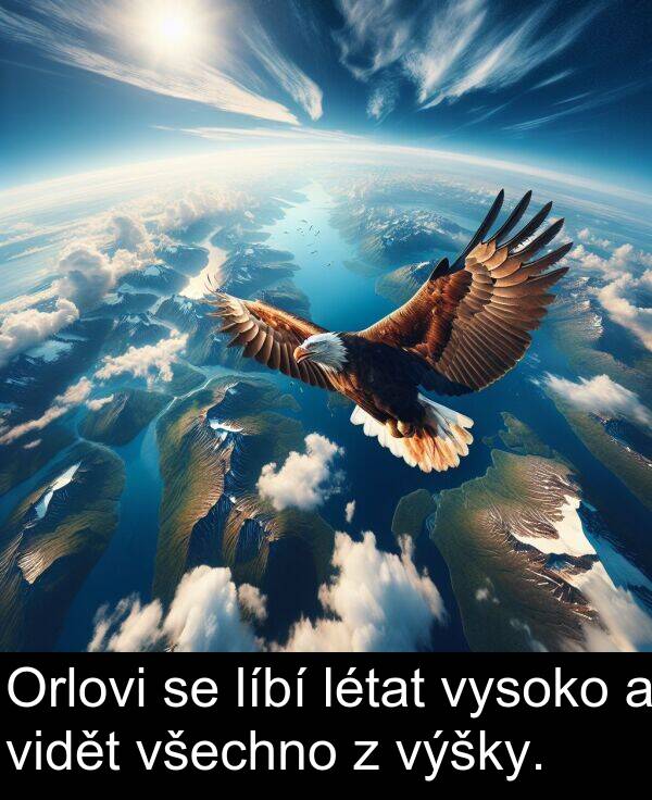 líbí: Orlovi se líbí létat vysoko a vidět všechno z výšky.
