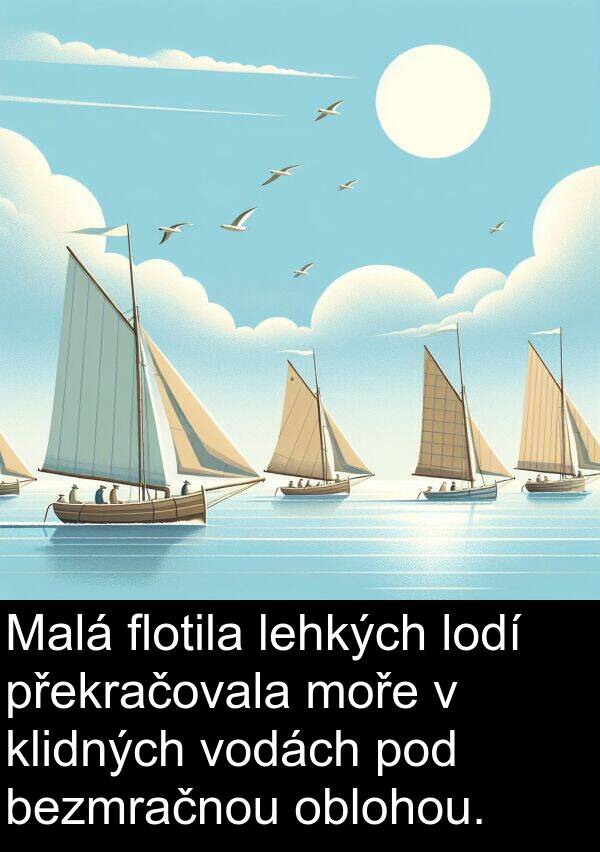 lehkých: Malá flotila lehkých lodí překračovala moře v klidných vodách pod bezmračnou oblohou.