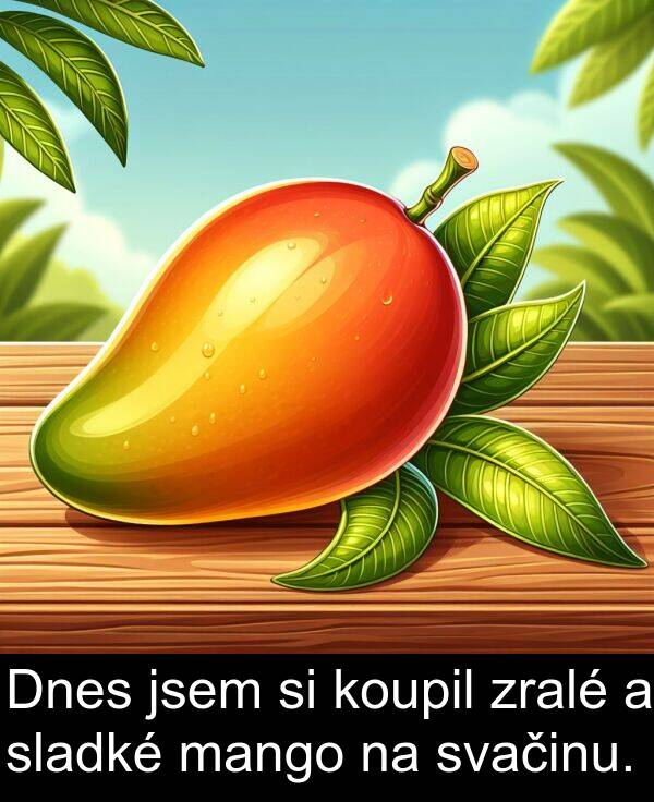 mango: Dnes jsem si koupil zralé a sladké mango na svačinu.