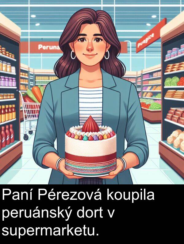 supermarketu: Paní Pérezová koupila peruánský dort v supermarketu.