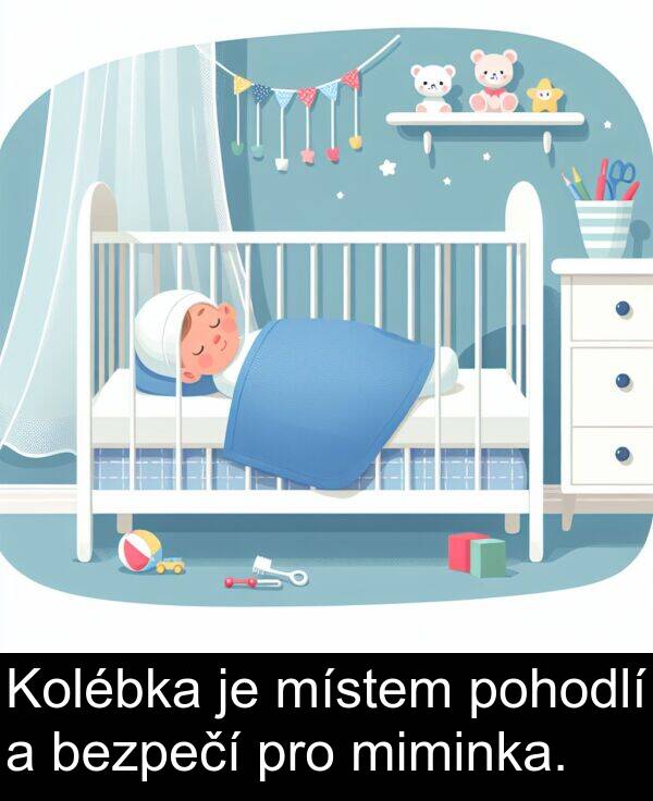 pohodlí: Kolébka je místem pohodlí a bezpečí pro miminka.